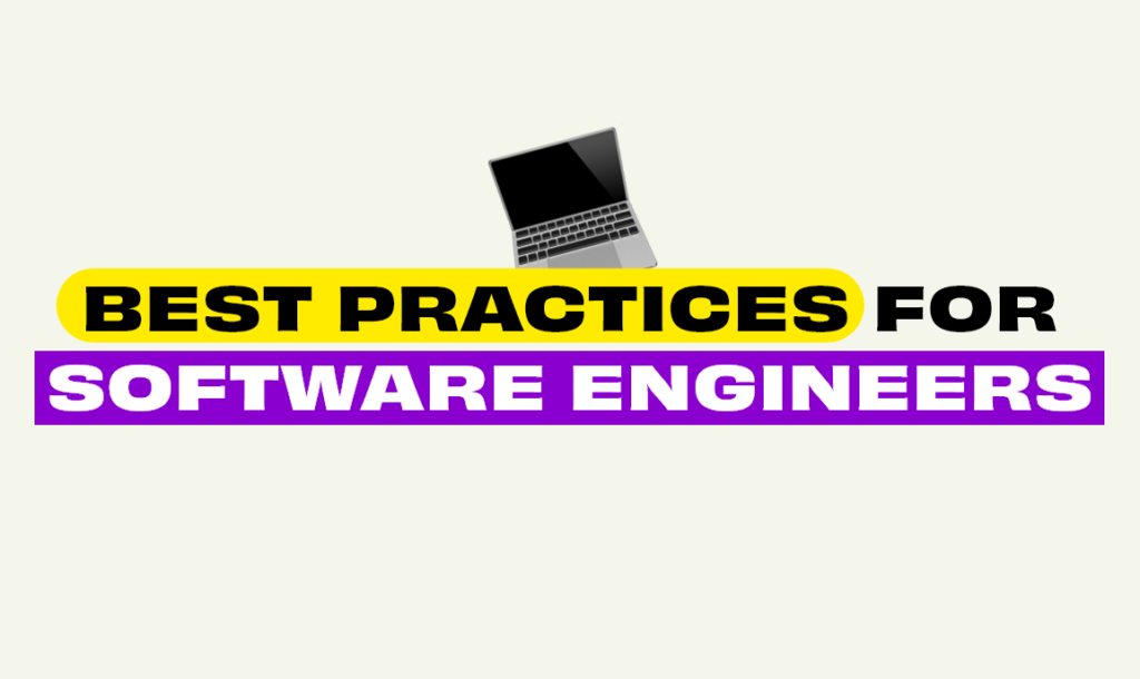 Best practices for software engineers