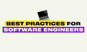 Best practices for software engineers